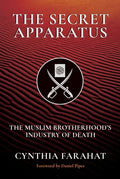 The Secret Apparatus: The Muslim Brotherhood's Industry of Death - Hardcover
