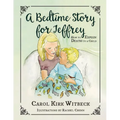A Bedtime Story for Jeffrey: How to Explain Death to a Child - Paperback