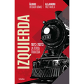Izquierda: La Terca Travesía / The Left. the Stubborn Voyage - Paperback