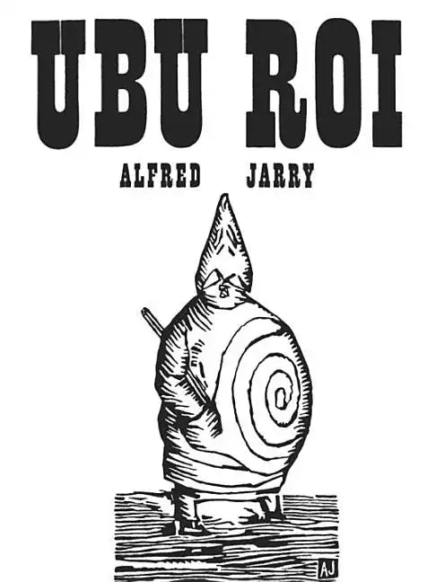 Ubu Roi: Drama in 5 Acts - Paperback