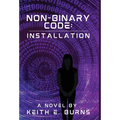 Non-Binary Code: Installation - Hardcover
