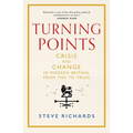 Turning Points: Crisis and Change in Modern Britain, from 1945 to Truss - Hardcover