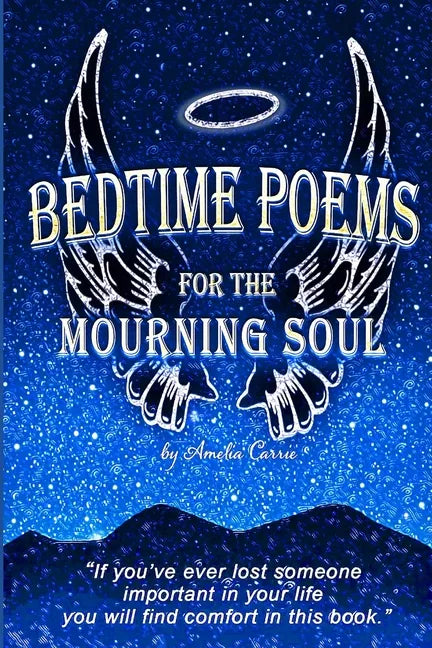 Bedtime Poems for the Mourning Soul: Poems and Short Stories that Uplift and Inspire - Paperback