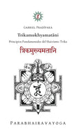 Trikamukhyamatāni: Principios Fundamentales del Shaivismo Trika - Hardcover
