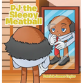 PJ the Sleepy Meatball - Hardcover