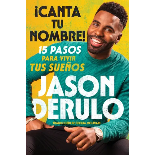 Sing Your Name Out Loud / Icanta Tu Nombre! (Spanish Edition): 15 Pasos Para Vivir Tus Sueños - Paperback