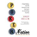 Poker Nation: A High-Stakes, Low-Life Adventure Into the Heart of a Gambling Country - Paperback