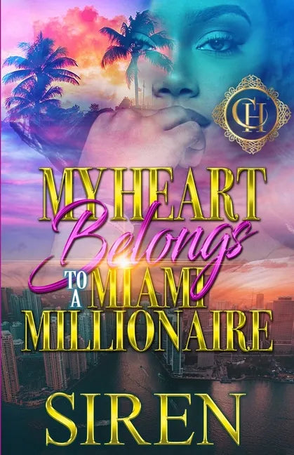 My Heart Belongs To A Miami Millionaire: An Urban Romance - Paperback