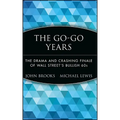 The Go-Go Years: The Drama and Crashing Finale of Wall Street's Bullish 60s - Hardcover