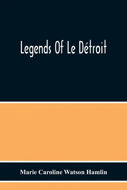 Legends Of Le Détroit - Paperback