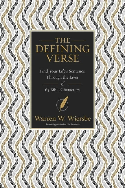 The Defining Verse: Find Your Life's Sentence Through the Lives of 63 Bible Characters - Paperback