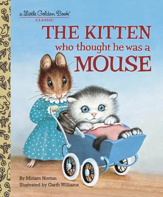 The Kitten Who Thought He Was a Mouse - Hardcover
