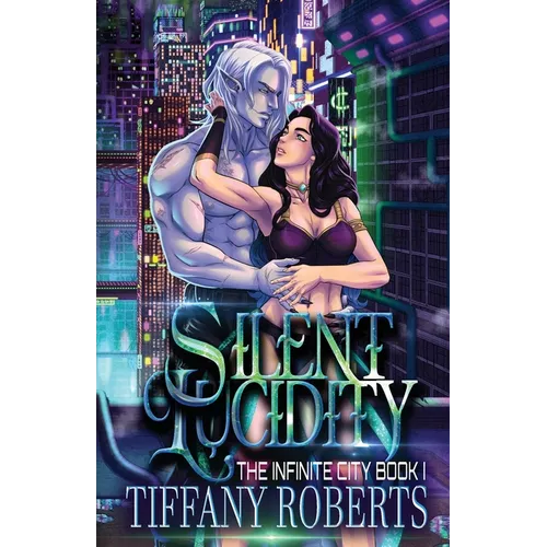Silent Lucidity (The Infinite City #1) - Paperback