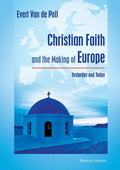 Christian Faith and the Making of Europe: Yesterday and Today - Paperback