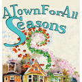 A Town For All Seasons - Hardcover