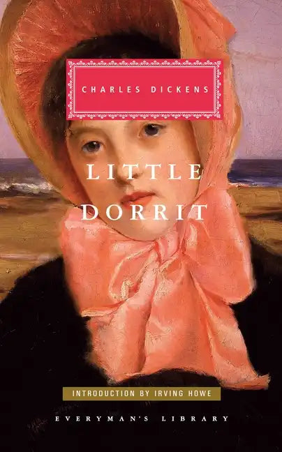 Little Dorrit: Introduction by Irving Howe - Hardcover