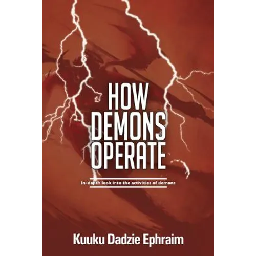 How Demons Operate: In-depth look into the activities of demons - Paperback