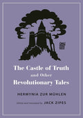 The Castle of Truth and Other Revolutionary Tales - Paperback