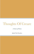 Thoughts Of Creare: A Series of Poems - Paperback