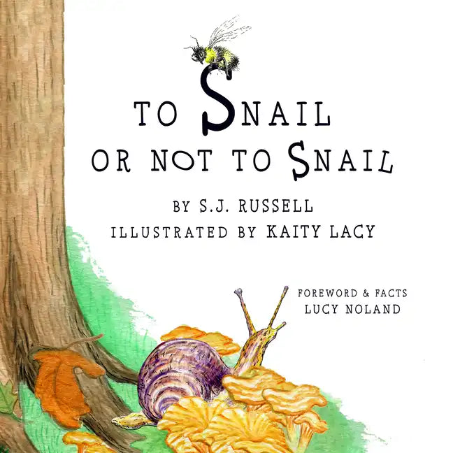 To Snail or Not to Snail - Hardcover
