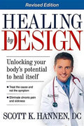 Healing by Design: Unlocking Your Body's Potential to Heal Itself - Paperback