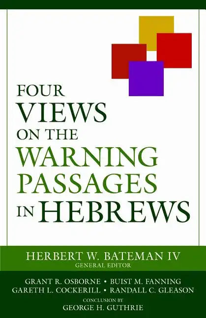 Four Views on the Warning Passages in Hebrews - Paperback
