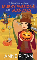 Murky Passions and Scandals: A Raina Sun Mystery: A Chinese Cozy Mystery - Paperback