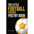 The Little Football (Soccer) Poetry Book - Paperback