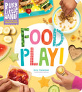 Busy Little Hands: Food Play!: Activities for Preschoolers - Hardcover