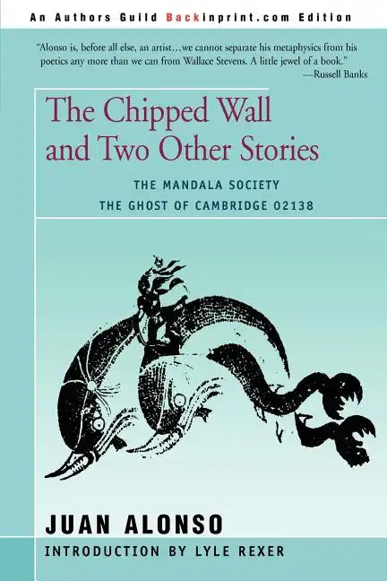 The Chipped Wall: And Two Other Stories the Ghost of Cambridge 02138 the Mandala Society - Paperback