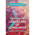 Painting the Landscape of Loneliness: The Drive to Connect and The Strategies to Identify Your Needs - Paperback