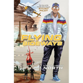Flying Sideways: The Story of the World's Most Famous Stunt Pilot - Hardcover