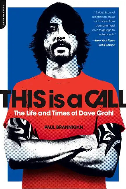 This Is a Call: The Life and Times of Dave Grohl - Paperback