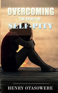 Overcoming the spirit of self-pity - Paperback