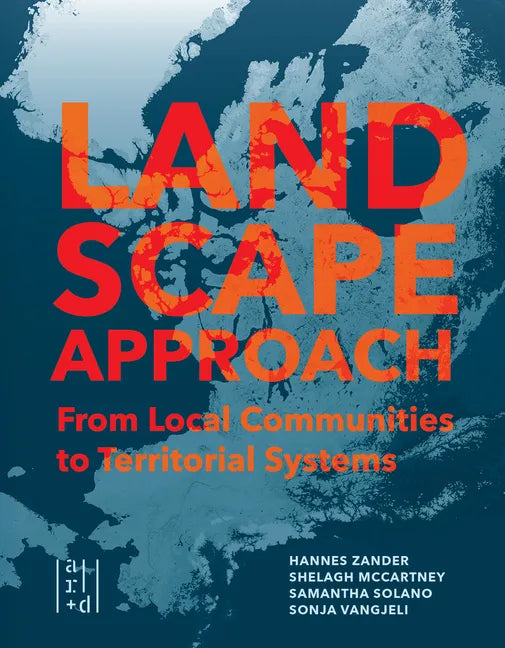 A Landscape Approach: From Local Communities to Territorial Systems - Paperback