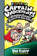 Captain Underpants and the Revolting Revenge of the Radioactive Robo-Boxers: Color Edition (Captain Underpants #10): Volume 10 - Hardcover