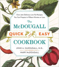 The McDougall Quick and Easy Cookbook: Over 300 Delicious Low-Fat Recipes You Can Prepare in Fifteen Minutes or Less - Paperback