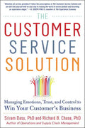 The Customer Service Solution: Managing Emotions, Trust, and Control to Win Your Customer's Business - Hardcover