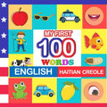 my first 100 words English-Haitian creole: Learn Haitian creole for kids aged 2-7 - Paperback