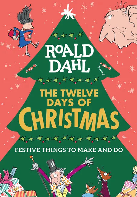 Roald Dahl: The Twelve Days of Christmas: Festive Things to Make and Do - Paperback