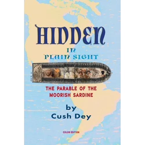 Hidden in Plain Sight: The Parable of the Moorish Sardine - Paperback