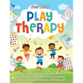 Play Therapy: The Ultimate Guide to Cultivating Emotional Balance, Reinforcing the Parent-Child Connection, and Enhancing Social Int - Hardcover