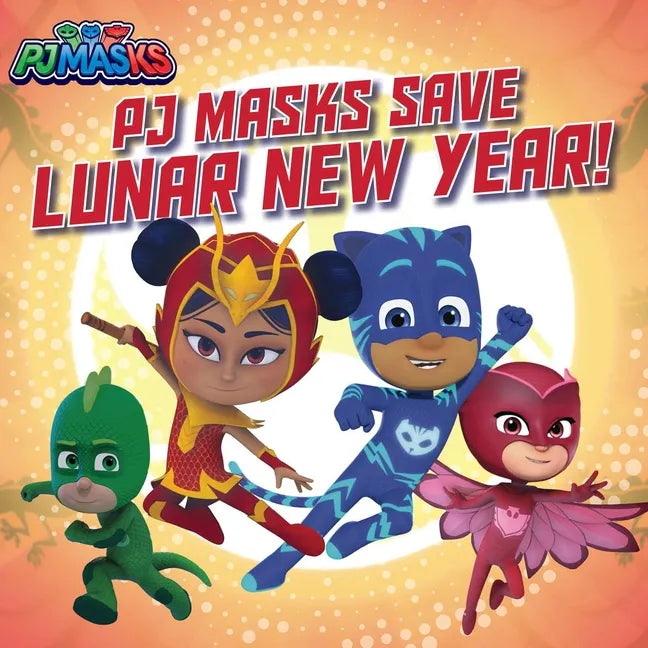 PJ Masks Save Lunar New Year! - Paperback