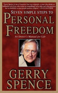 Seven Simple Steps to Personal Freedom: An Owner's Manual for Life - Paperback