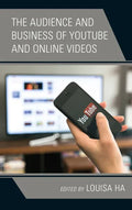 The Audience and Business of YouTube and Online Videos - Paperback