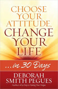 Choose Your Attitude, Change Your Life - Paperback