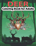 Deer Coloring Book for Adults: An Adult Coloring Pages for Deer Lovers - Paperback