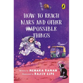 How to Reach Mars and Other (Im)Possible Things - Paperback