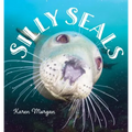 Silly Seals - Hardcover