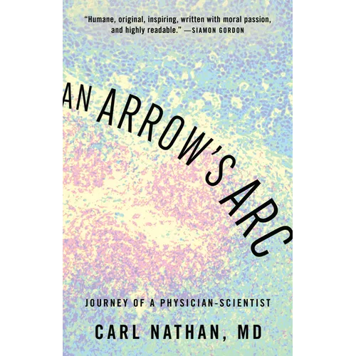 An Arrow's ARC: Journey of a Physician-Scientist - Paperback